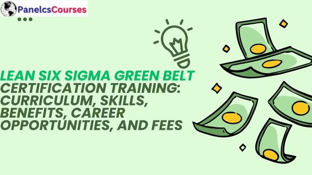 ../img/blog/Lean_Six_Sigma_Green_Belt_Certification_Training__Curriculum__Skills__Benefits__Career_Opportunities__and_Fees_1789010313_6aa22189f0669.jpg Lean Six Sigma Green Belt Certification Training: Curriculum, Skills, Benefits, Career Opportunities, and Fees
